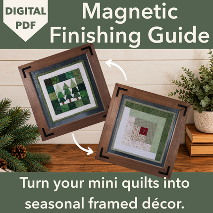 Magnetic Finishing Guide for Mini Quilts